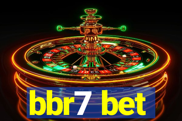 bbr7 bet